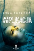 Implikacja... - Tomasz Brewczyński -  foreign books in polish 