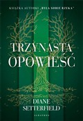 Trzynasta ... - Diane Setterfield -  Polish Bookstore 