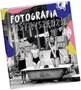 Fotografia... - Katarzyna Sagatowska, Monika Szewczyk-Wittek, Mar -  books in polish 