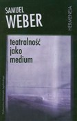 Teatralnoś... - Samuel Weber - Ksiegarnia w UK