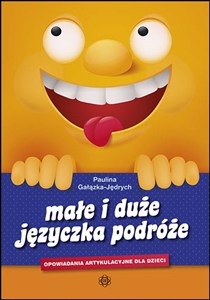 Obrazek Małe i duże języczka podróże Opowiadania artykulacyjne dla dzieci