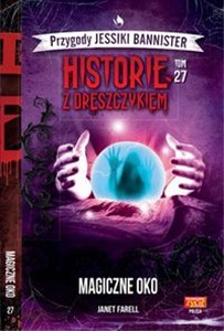 Obrazek Historie z dreszczykiem Przygody Jessiki Bannister Tom 27 Magiczne oko