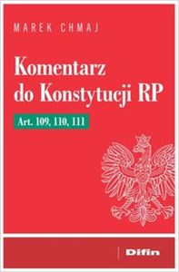 Obrazek Komentarz do Konstytucji RP Art. 109, 110, 111