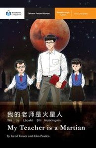 Obrazek My Teacher is a Martian Mandarin Companion Graded Readers Breakthrough Level, Simplified Chinese Edition