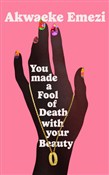 You Made a... - Akwaeke Emezi -  books in polish 