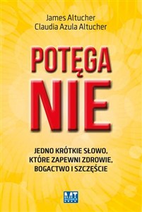 Obrazek Potęga NIE Jedno krótkie słowo, które zapewni zdrowie, bogactwo i szczęście
