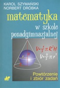 Obrazek Matematyka w szkole ponadgimnazjalnej Powtórzenie i zbiór zadań