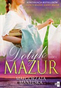 Dotyk Mazu... - Małgorzata Manelska -  books in polish 