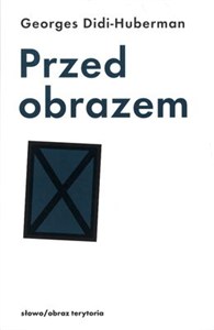 Obrazek Przed obrazem Pytanie o cele historii sztuki