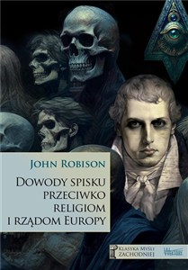 Obrazek Dowody spisku przeciwko religiom i rządom Europy