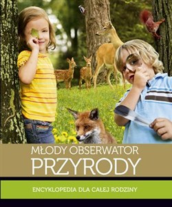 Obrazek Młody obserwator przyrody Encyklopedia dla całej rodziny