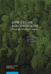 Obrazek Oświecenie nieoświecone Tradycja Tożsamość Inność