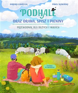 Obrazek Podhale oraz Orawa, Spisz i Pieniny Przewodnik dla dużych i małych