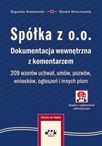 Obrazek Spółka z o.o. Dokumentacja wewnętrzna z komentarzem 206 wzorów uchwał, umów, pozwów, wniosków, ogłoszeń i innych pism