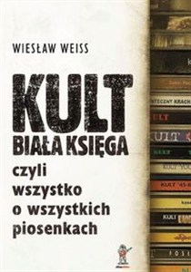 Obrazek Kult Biała Księga Czyli wszystko o wszystkich piosenkach