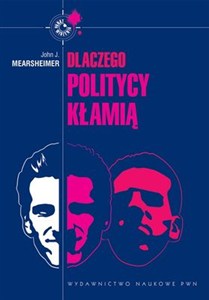 Obrazek Dlaczego politycy kłamią Cała prawda o kłamstwie w polityce międzynarodowej