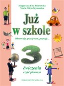 Już w szko... - Małgorzata Ewa Piotrowska, Maria Alicja Szymańska - Ksiegarnia w UK
