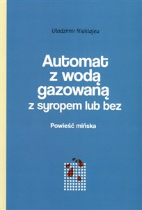 Obrazek Automat z wodą gazowaną z syropem lub bez Powieść mińska