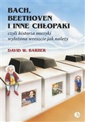 Bach Beeth... - David W. Barber -  books from Poland