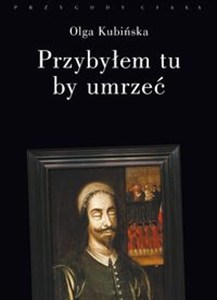 Obrazek Przybyłem tu by umrzeć Relacje z placów straceń