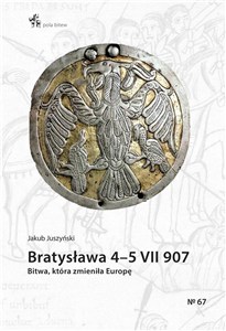 Obrazek Bratysława 4-5 VII 907. Bitwa, która zmieniła Europę