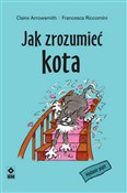 Książka : Jak zrozum... - Claire Arrowsmith, Francesca Riccomini