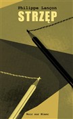 Polska książka : Strzęp - Philippe Lancon