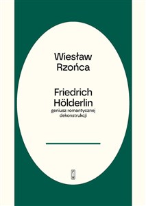 Obrazek Hölderlin geniusz romantycznej dekonstrukcji