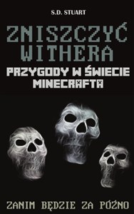 Obrazek Zniszczyć Withera Przygody w świecie Minecrafta Tom 9