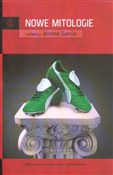 Książka : Nowe mitol... - Jerome Garcin (red.)