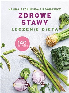 Obrazek Zdrowe stawy Leczenie dietą 140 przepisów
