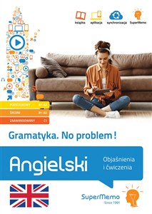 Obrazek Gramatyka. No problem! Angielski. Objaśnienia i ćwiczenia (poziom podstawowy A1-A2, średni B1-B2 i z