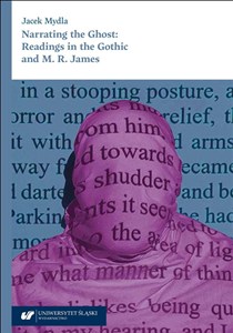 Obrazek Narrating the Ghost: Readings in the Gothic and..