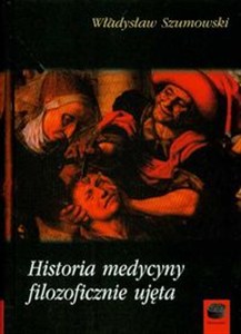Picture of Historia medycyny filozoficznie ujęta