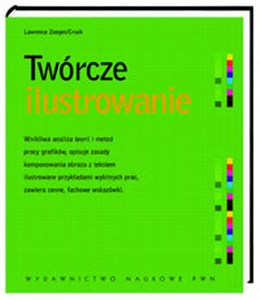Obrazek Twórcze ilustrowanie Wnikliwa analiza teorii i metod pracy grafików