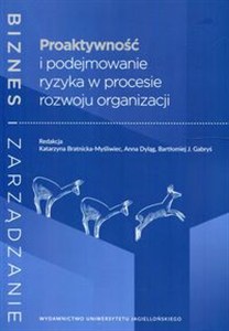 Obrazek Proaktywność i podejmowanie ryzyka w procesie rozwoju organizacji