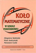 Koło matem... - Zbigniew Bobiński, Piotr Nodzyński, Mirosław Uscki - Ksiegarnia w UK