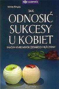 Obrazek Jak odnosić sukcesy u kobiet Savoir-vivre współczesnego mężczyzny