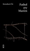 Futbol ery... - Oe Kenzaburo -  Książka z wysyłką do UK