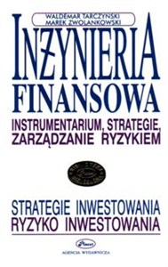 Obrazek Inżynieria finansowa Instrumentarium, strategie, zarządzanie ryzykiem