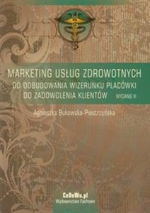 Obrazek Marketing usług zdrowotnych Od budowania wizerunku placówki do zadowolenia klientów
