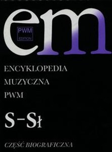 Picture of Encyklopedia Muzyczna PWM Część biograficzna Tom 9 S-Sł