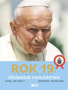 Obrazek Rok 19 Fotokronika Półwiecze kapłaństwa