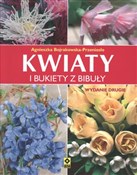 polish book : Kwiaty i b... - Agniesz Bojrakowska-Przeniosło