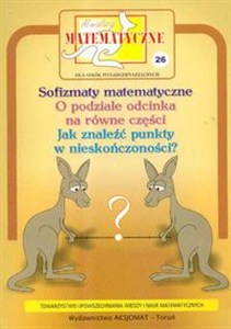 Obrazek Miniatury matematyczne 26 Sofizmaty matematyczne, o podziale odcinka na równe części... Szkoła ponadgimnazjalna