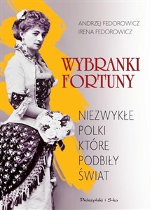 Obrazek Wybranki fortuny. Niezwykłe Polki... DL