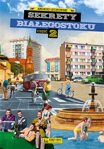 Obrazek Sekrety Białegostoku Część 2