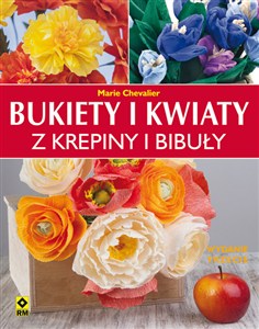 Picture of Bukiety i kwiaty z krepiny i bibuły