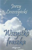 Wszystko f... - Jerzy Leszczyński -  Książka z wysyłką do UK