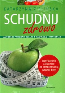 Obrazek Schudnij zdrowo Autorski program walki z nadwagą i otyłością